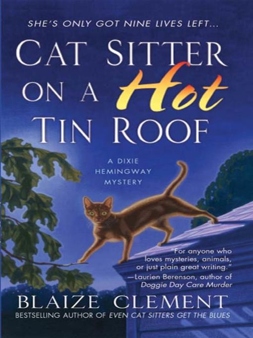 Title details for Cat Sitter on a Hot Tin Roof by Blaize Clement - Wait list